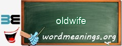 WordMeaning blackboard for oldwife